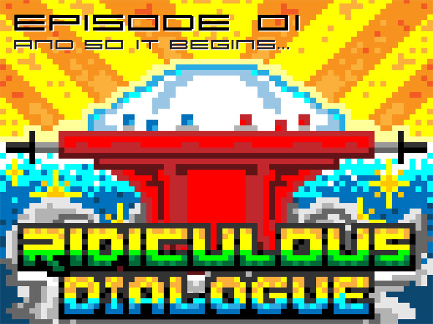 Ridiculous Dialogue Episode One