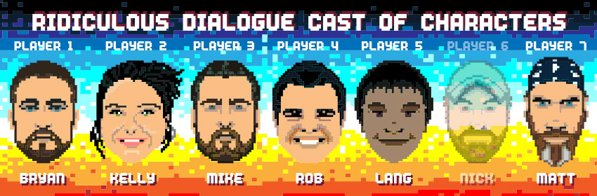 Ridiculous Dialogue Podcast Cast of Characters