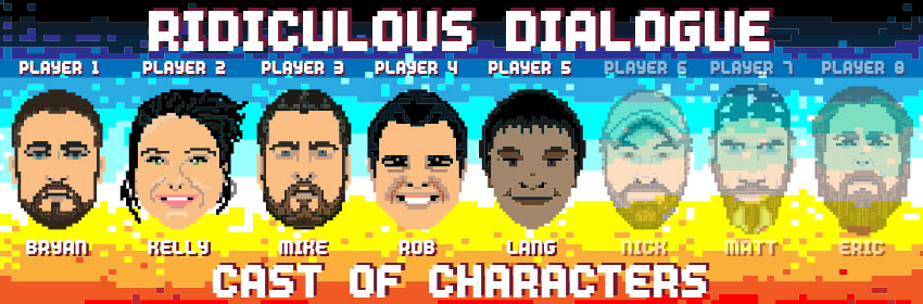 Ridiculous Dialogue Podcast Cast of Characters