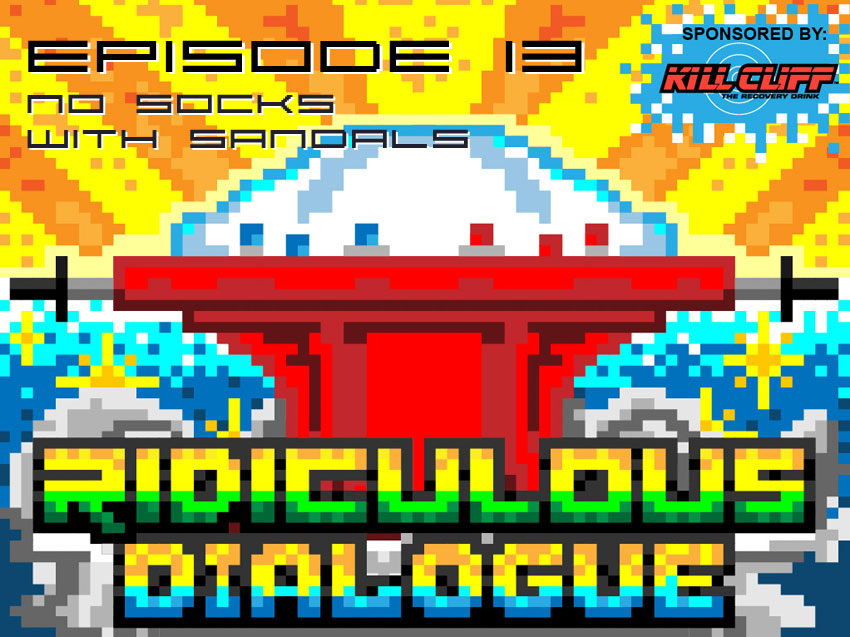 Ridiculous Dialogue Podcast Episode 13