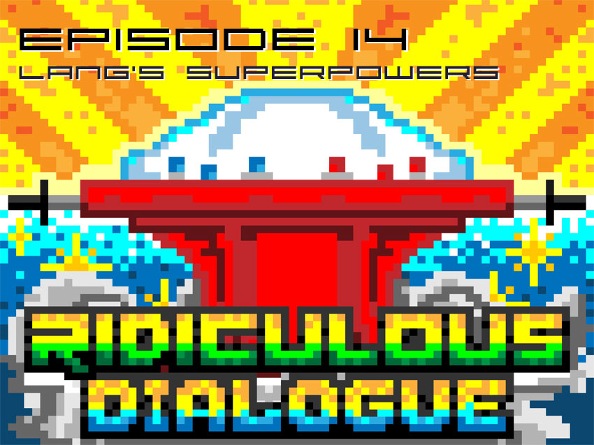 Ridiculous Dialogue Podcast Episode 14