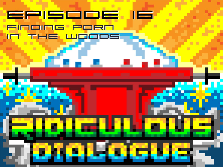 Ridiculous Dialogue Podcast Episode 16