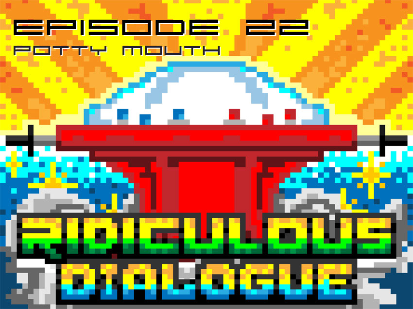 Ridiculous Dialogue Episode 22