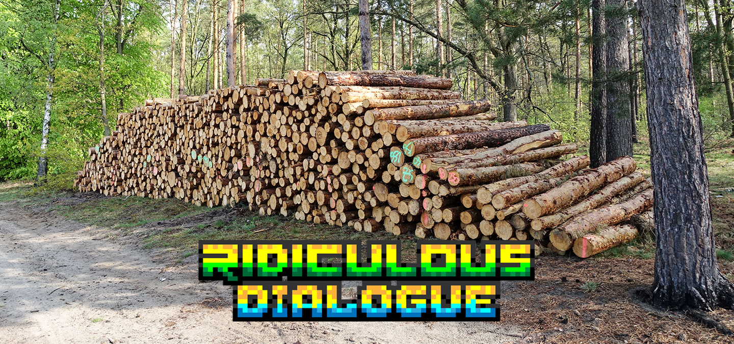 Dump Wood Ridiculous Dialogue Featured
